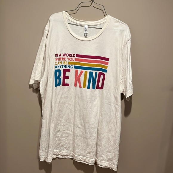 Bella Canvas Tops - Bella Canvas Tee! In a world where you can be anything Be Kind! Excellent Cond!